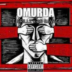OMURDA- Ice Grillz X AB Savage