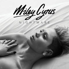 Nightmare (Unreleased) - Miley Cyrus