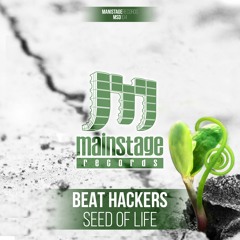 Beat Hackers -Seed Of Life- Demo -  Mainstage Records