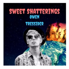 Sweet Shatterings Final