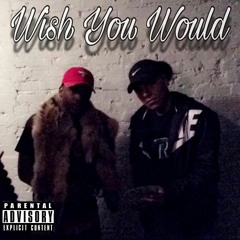 Payroll Treally & Payroll Fabo- Wish You Would