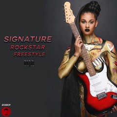 Signature Rockstar Freestyle #Sigmix