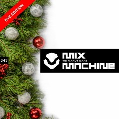 Mix Machine 343 (NYE Edition)