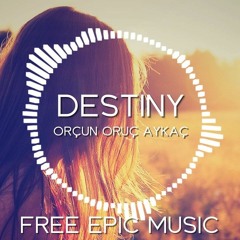 Destiny - (Free Epic Music / No Copyright)