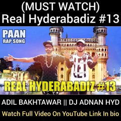 Real Hyderabadi #13 || Paan Rap Song || DJ Adnan Hyd || Adil Bakhtawar || Abdul Razzak || Acram Mcb