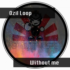 Without Me (Original Mix) [Bandit Music]