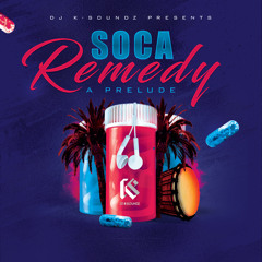 Soca Remedy "A Prelude"