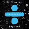 Ed Sheeran Perfect Ft Beyonce Rihanna And R Kelly Mp3