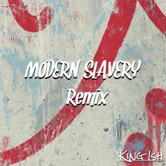 Modern Slavery (Remix)