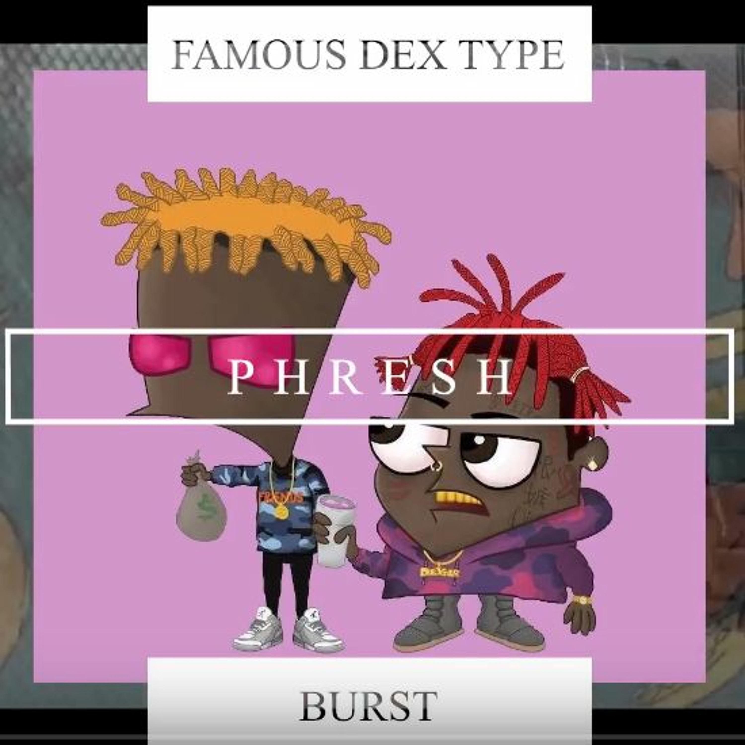"Burst" - Famous Dex Type | ProdByPhresh.com episode artwork