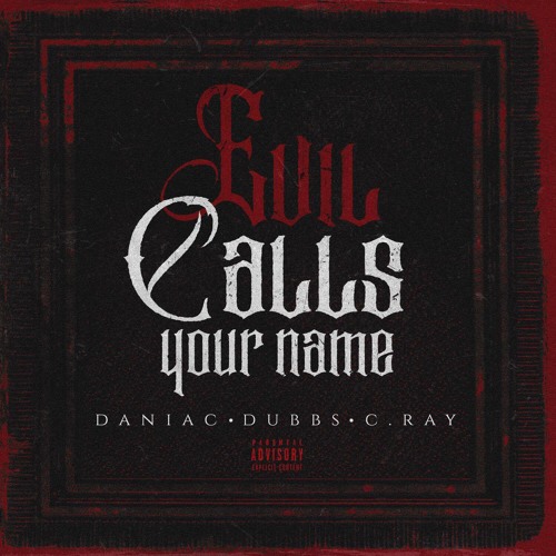 Evil Calls Your Name (feat. Dubbs & C. Ray)