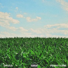 drugs (prod. penny kane)