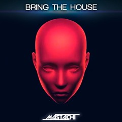 Mastachi - Bring The House(Original Mix)