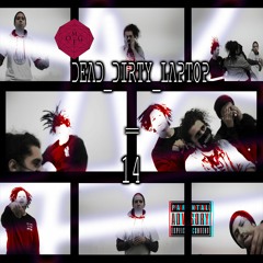 DEAD_DIRTY_LAPTOP=14 ... [GAR, 4DHxH, KSOG, ÑATO] Prod. by Ca$hOnly