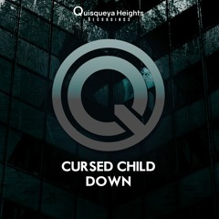 Cursed Child - Down(Radio Mix)