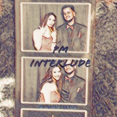PM Interlude (Prod. The .Wav & Marz)
