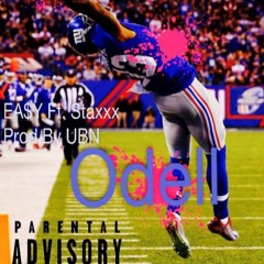Odell (ft. Ea$y & Staxx)