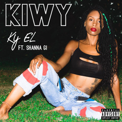 Kick It Wit You (KIWY) Ft. Shanna Gi