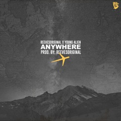 Anywhere - Young Alien 👽👁💜 (feat. Reevesoriginal) [Prod. Reevesoriginal]