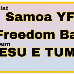 05. Then Sings My Soul - Freedeom Band - YFC Samoa - Album: IESU E TUMAU