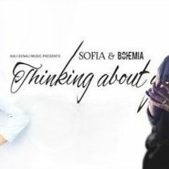 Thinking About You || Sofia Ft BOHEMIA || Official