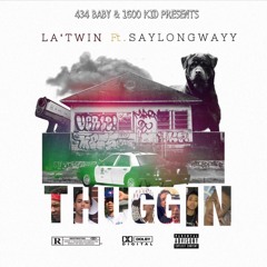 THUGGIN (feat. saylongwayy)
