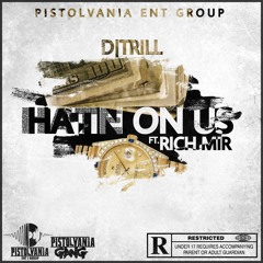 Hatin On Us (Ft. Rich Mir)