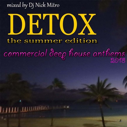House Anthems - Detox the summer mix