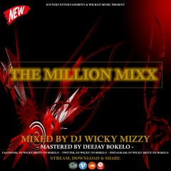 THE MILLION MIXX - DJ WICKY FT DJ BOKELO