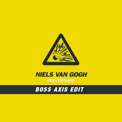 Niels Van Gogh - Pulverturm (Boss Axis Edit)