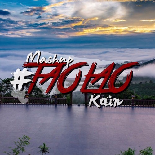 Mashup #TaoLao - KAIN