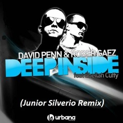 David Penn, Rober Gaez  Ft. Sheilah Cuffy - Deep Inside (Junior Silverio Remix)