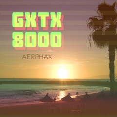 AERPHAX - GXTX-8000