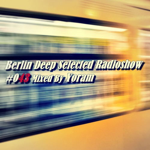 BDS Radioshow #043 - Mixed By Yoram