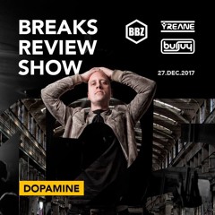 Breaks Review Show feat. Dopamine 27.12.2017