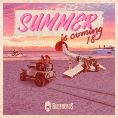 Summer is Coming '18 @ Guerreros