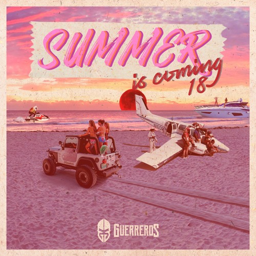 Summer is Coming '18 @ Guerreros