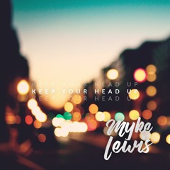 Lucas & Steve X Firebeatz Ft. Little Giants - Keep Your Head Up (Myke Lewis Remix)