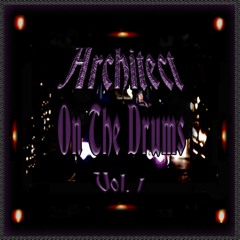 Architect On The Drums Vol.1