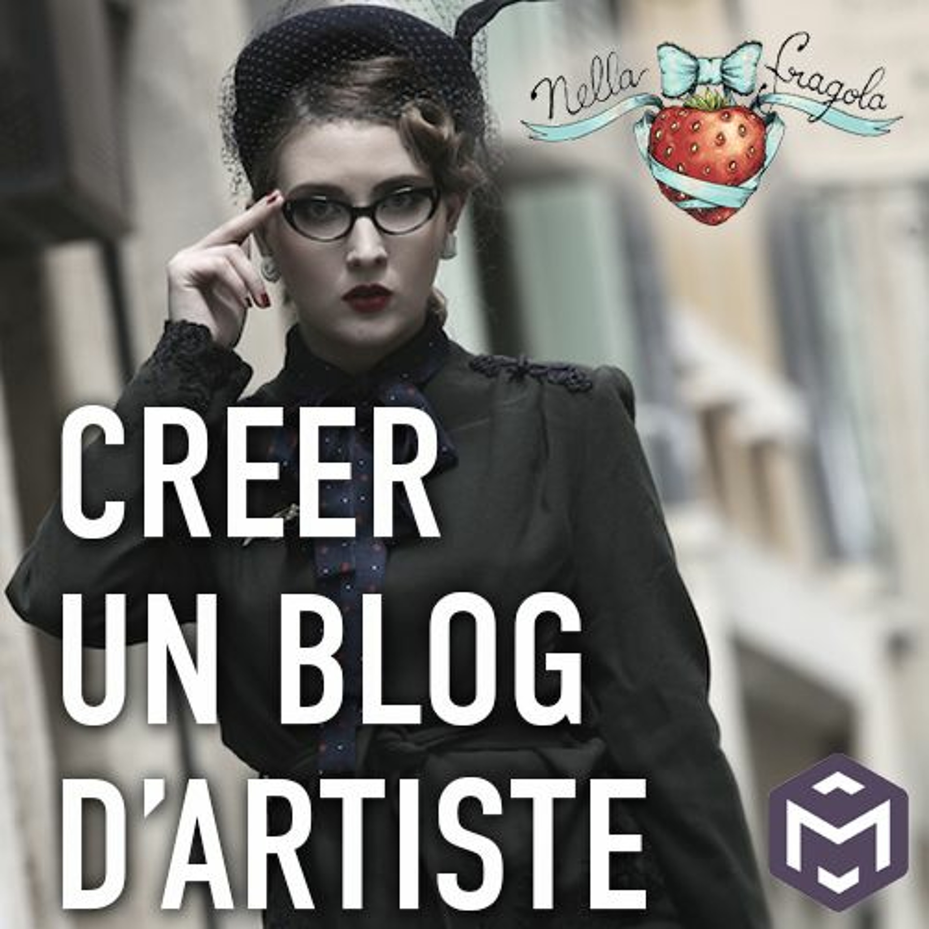 #8 - Créer un blog d'artiste - Nella Fragola