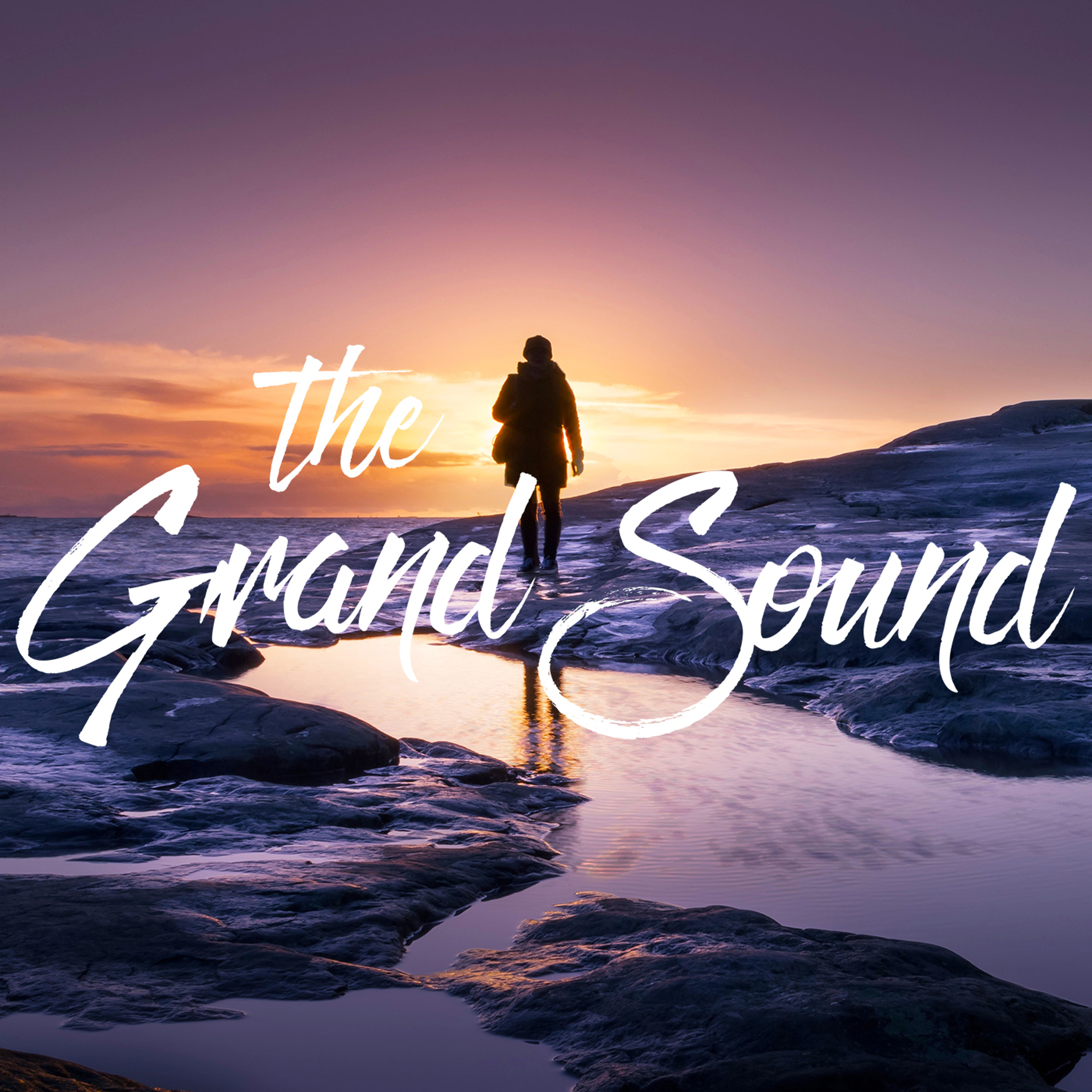The Grand Sound Podcast