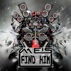 Meis -Find Him (Preview)