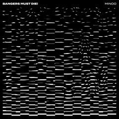 Minoo - Bengers Must Die! 2018 >>>ON VINYL<<< (snippet)