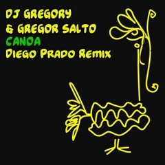 Gregor Salto DJ Gregory - Canoa (Diego Prado Remix)