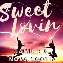 Jamie B & Nova Scotia - Sweet Lovin' Vs ATB Don't Stop