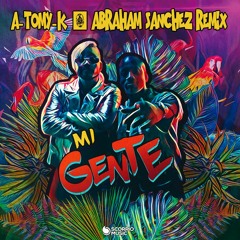 A-Tomy-k & Abraham Sánchez - Mi Gente