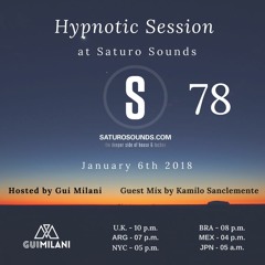 [SET] Gui Milani - Hypnotic Session 78 for Saturo Sounds (January 2018)