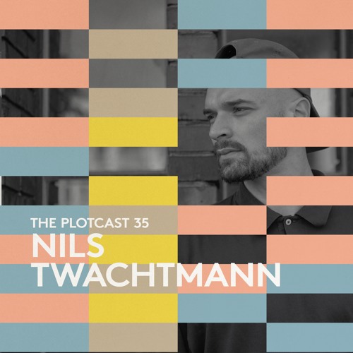THE PLOTcast #35 - Nils Twachtmann