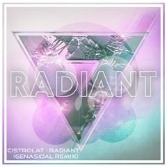 Cistrolat - Radiant (Genasidal Remix)
