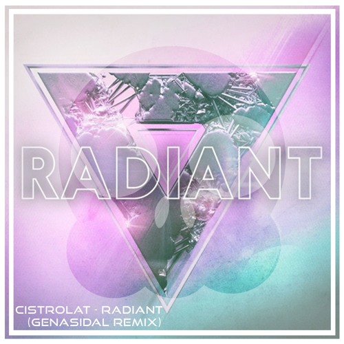 Cistrolat - Radiant (Genasidal Remix)